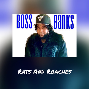 Rats And Roaches (Explicit)