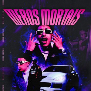 Meros Mortais (Explicit)