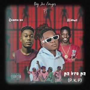 Pa Kro Pa (PKP) (feat. Ovanda Boi & Atadwe Nation)
