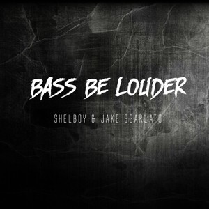 Bass Be Louder