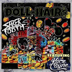 Doll Hair$ (feat. Kace Cayne) (Explicit)
