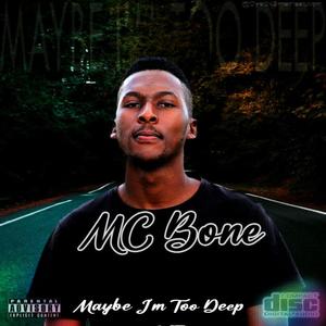 Maybe I'm Too Deep (Explicit)