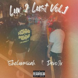 Luv 2 Lust, Vol. 1 (Explicit)