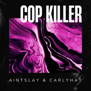 Cop Killer (Explicit)