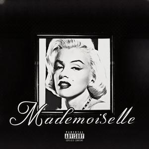 Mademoiselle (feat. JP Real $hit & Jr. David) [Explicit]