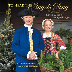 To Hear the Angels Sing: Christmas Songs Through the Ages