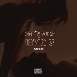 Can't Stop LovinU (Explicit)