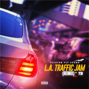L.A. TRAFFIC JAM (remix|Explicit)