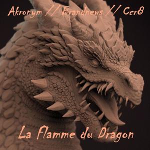 La flamme du dragon (feat. Brandnews & Ccr8) [Explicit]