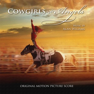 Cowgirls N' Angels (Original Motion Picture Score)