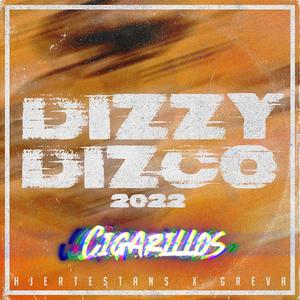 Dizzy Dizco 2022 (feat. Hjertestans & Greva) [Explicit]