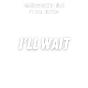 I'll Wait (feat. Gail Heaton)