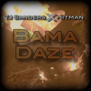 Bama Daze (feat. Hitman) (Explicit)