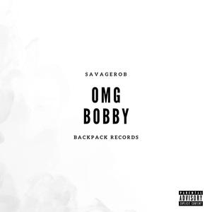 OMG BOBBY (Explicit)