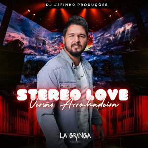 Stereo Love versão Arrochadeira