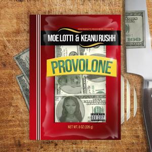 Provolone (feat. Keanu Rushh) [Explicit]