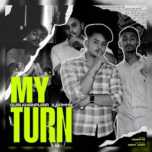 My Turn (feat. Sammy & Vansh Dx) (Explicit)