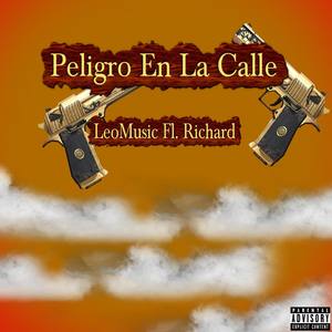 Peligro En La Calle (feat. Richard) (Explicit)