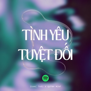 Tinh Yêu Tuyệt Đối (feat. Quỳnh Mint)