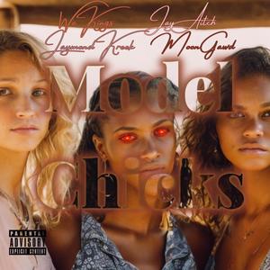 Model Chicks (feat. Jaymond Kreek, Moongawd & Jay Aitch) (Explicit)