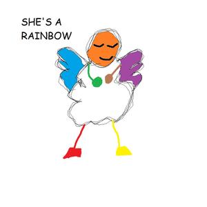 SHE'S A RAINBOW