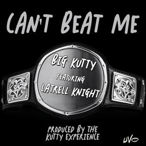 Can't Beat Me (feat. Latrell Knight)