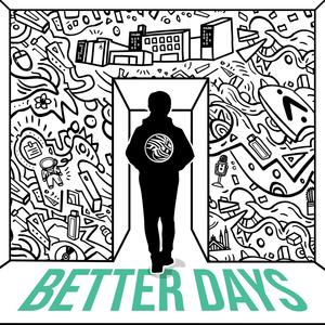 BETTER DAYS (Explicit)