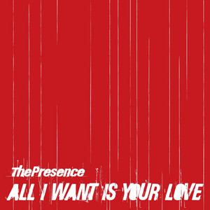 All I Want Is Your Love