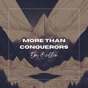 More than Conquerors