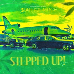STEPPED UP! (feat. MRCE) (Explicit)