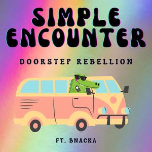 Simple Encounter (feat. BNACKA) (Explicit)