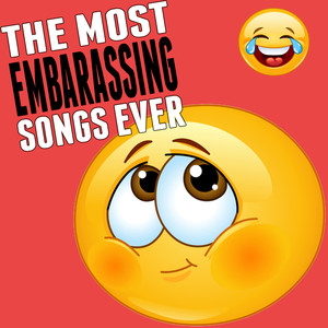 The Most Embarassing Songs Ever