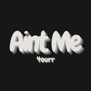 Aint Me (Explicit)