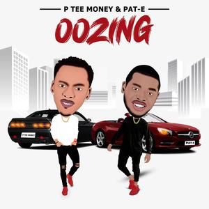 Oozing (feat. Pat-E)