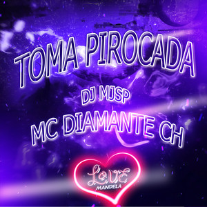 TOMA PIROCADA (Explicit)