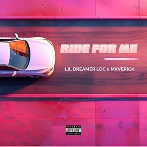 RIDE FOR ME (feat. Mxverick) (Explicit)