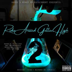 Ridin Around Gettin High (feat. June Da Don & GP) [Explicit]