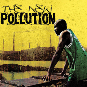 The New Pollution (Explicit)