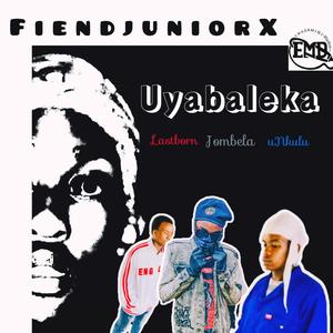 Uyabaleka (feat. FiendjuniorX, Jombela, uNkulu & LastBorn)