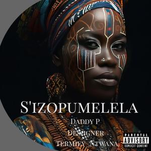 S'izopumelela (feat. Desiigner and Daddy P) (Explicit)