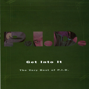 Get Into It: The Very Best of P.I.D.