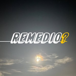 Remedio? (feat. Sckeew) (Explicit)