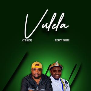 Vulela (feat. Six Past Twelve)