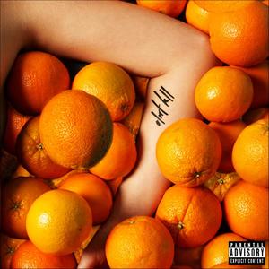 Orange Crush (Explicit)