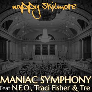 Maniac Symphony (feat. N.E.O., Traci Fisher & Tre) [Explicit]