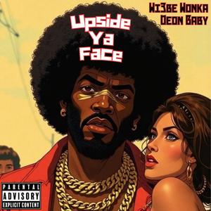 Upside Ya Face (feat. Deon Baby) (Explicit)