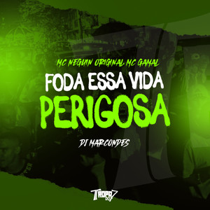 Foda essa vida perigosa (Explicit)