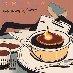 Creme Brulee (feat. B. Simon) [Explicit]