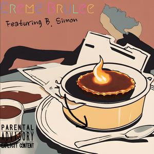 Creme Brulee (feat. B. Simon) (Explicit)