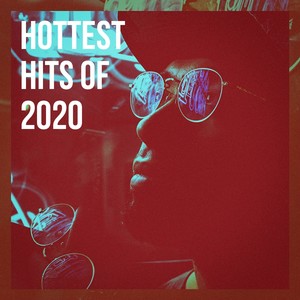 Hottest Hits of 2020